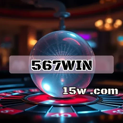 567win: A Experiência Inigualável do Cassino Ao Vivo